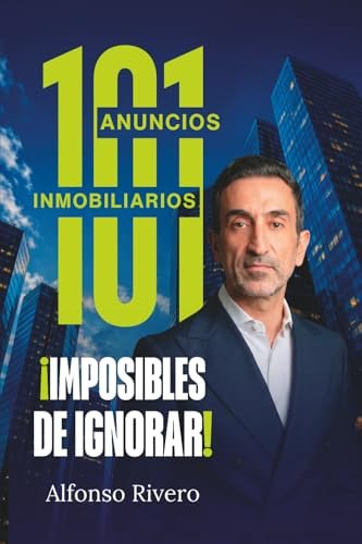 Libro 101 anuncios inmobiliarios imposibles de ignorar — Alfonso Rivero